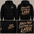 Birds First Everything Else Later | Bird Keeper Hoodie