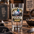 Proud Pigeon Man – Racing Pigeon Pint Glass