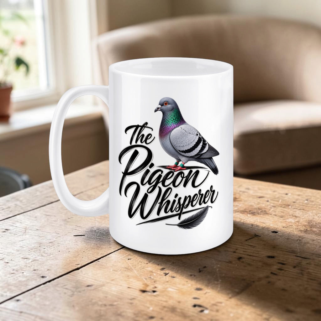 Pigeon Whisperer – Racing Pigeon Mug – 11oz & 15oz