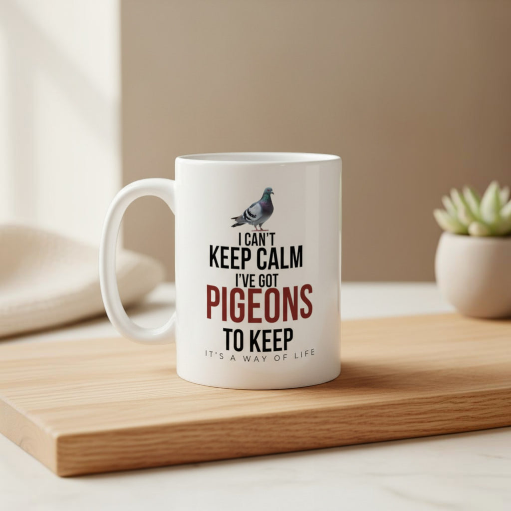 I Can't Keep Calm – I've Got Pigeons to Keep – 15oz Racing Pigeon Mug