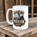 Proud Pigeon Man – Racing Pigeon Mug – 11oz & 15oz