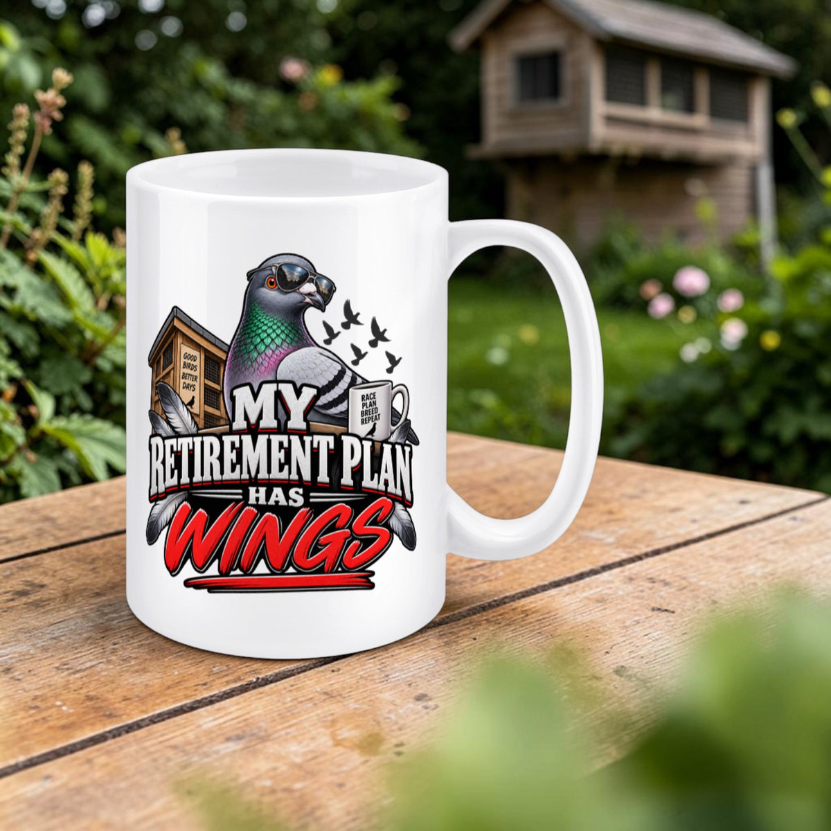 My Retirement Plan Has Wings – Racing Pigeon Mug – 11oz & 15oz
