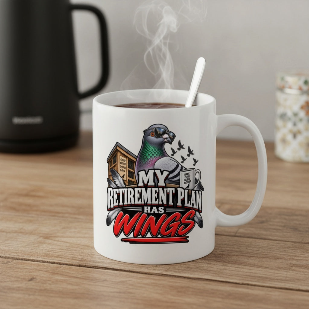 My Retirement Plan Has Wings – Racing Pigeon Mug – 11oz & 15oz