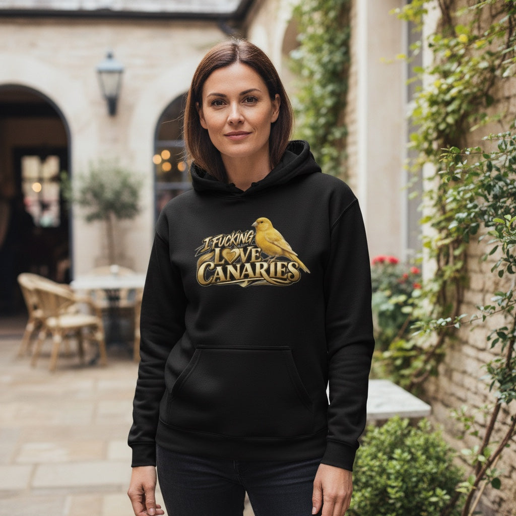 I Fucking Love Canaries Hoodie – Premium Front Print