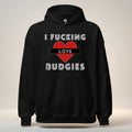 I Fucking Love Budgies Hoodie – Statement Front Print