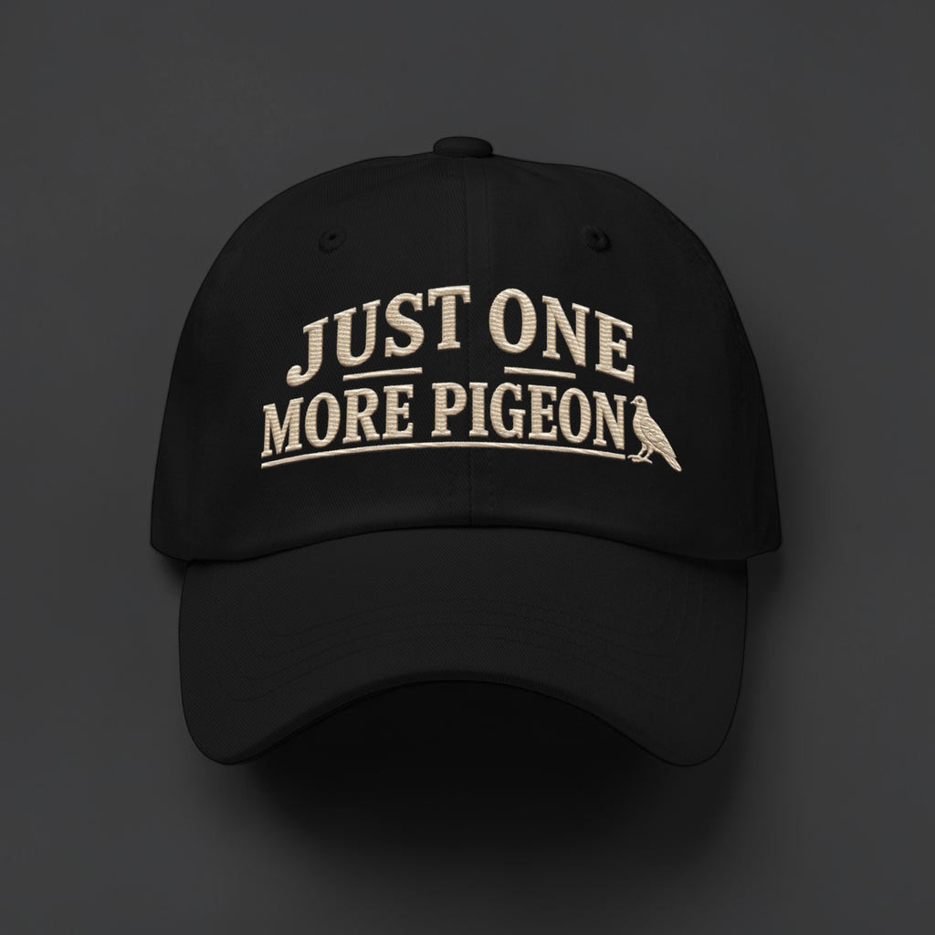 Just One More Pigeon Embroidered Dad Cap | Bird Folk