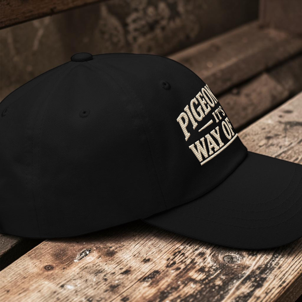 Pigeon Folk – It’s a Way of Life Embroidered Dad Cap