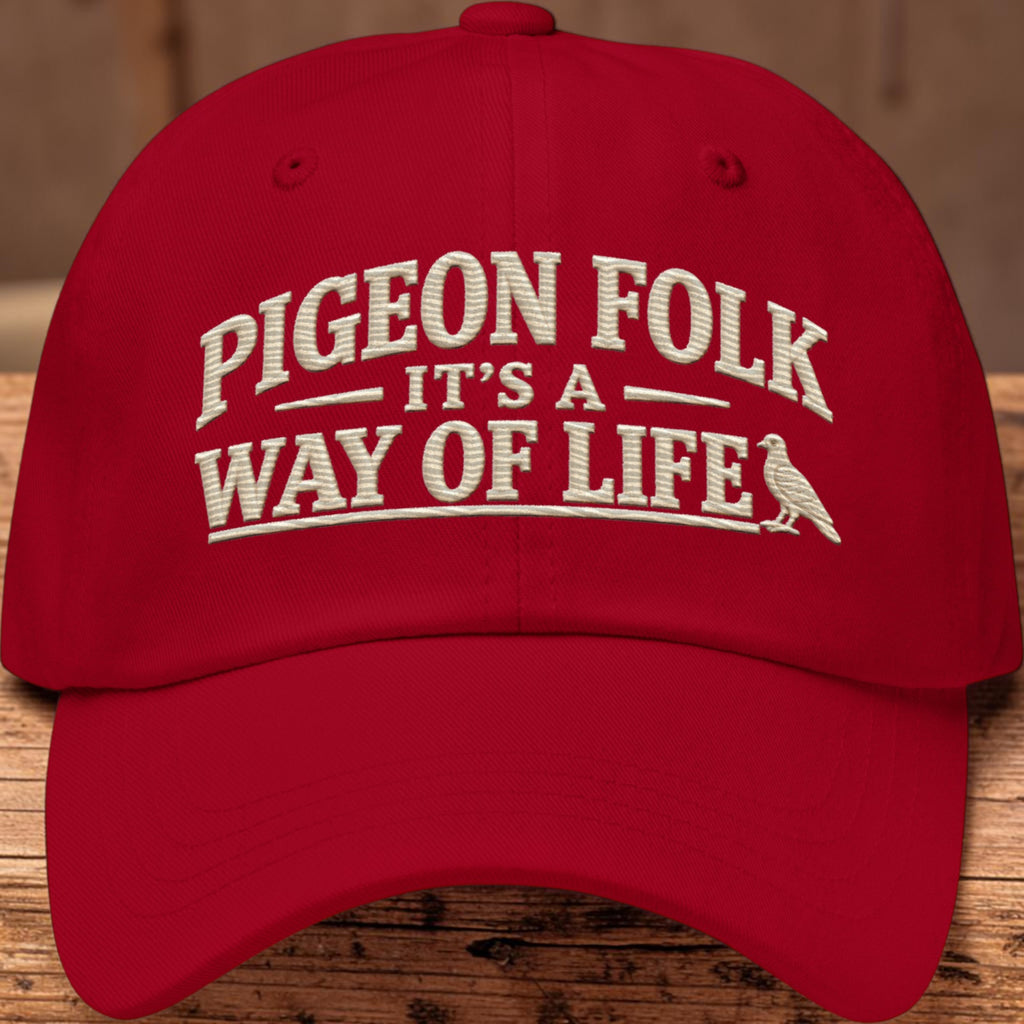 Pigeon Folk – It’s a Way of Life Embroidered Dad Cap