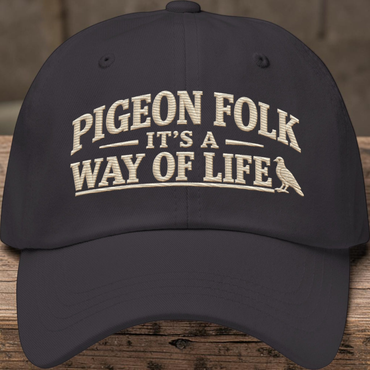 Pigeon Folk – It’s a Way of Life Embroidered Dad Cap