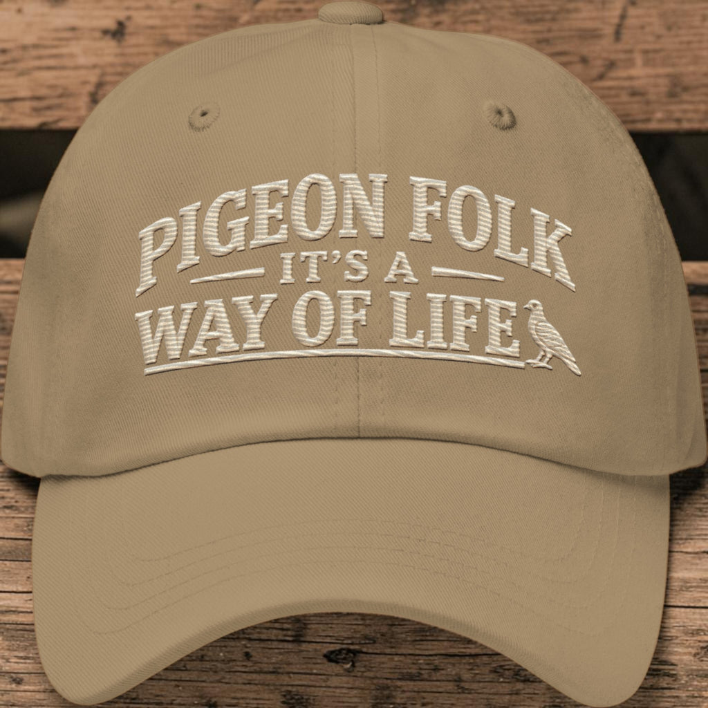 Pigeon Folk – It’s a Way of Life Embroidered Dad Cap