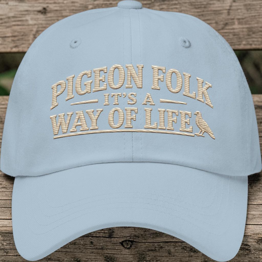 Pigeon Folk – It’s a Way of Life Embroidered Dad Cap