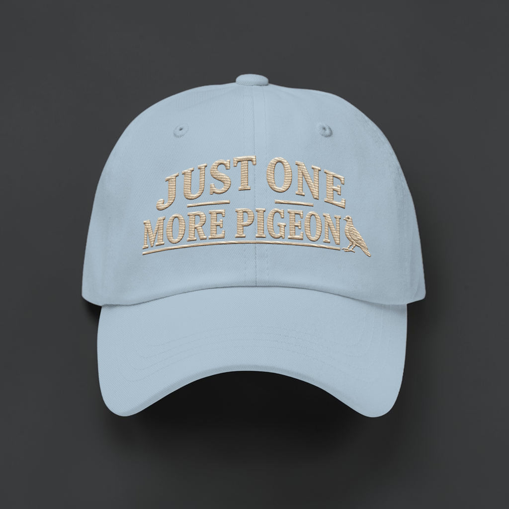 Just One More Pigeon Embroidered Dad Cap | Bird Folk