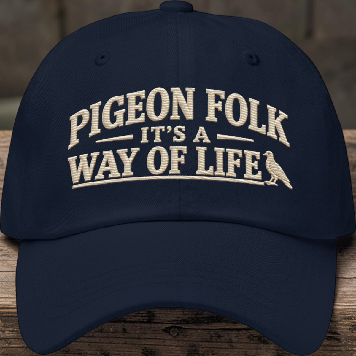 Pigeon Folk – It’s a Way of Life Embroidered Dad Cap