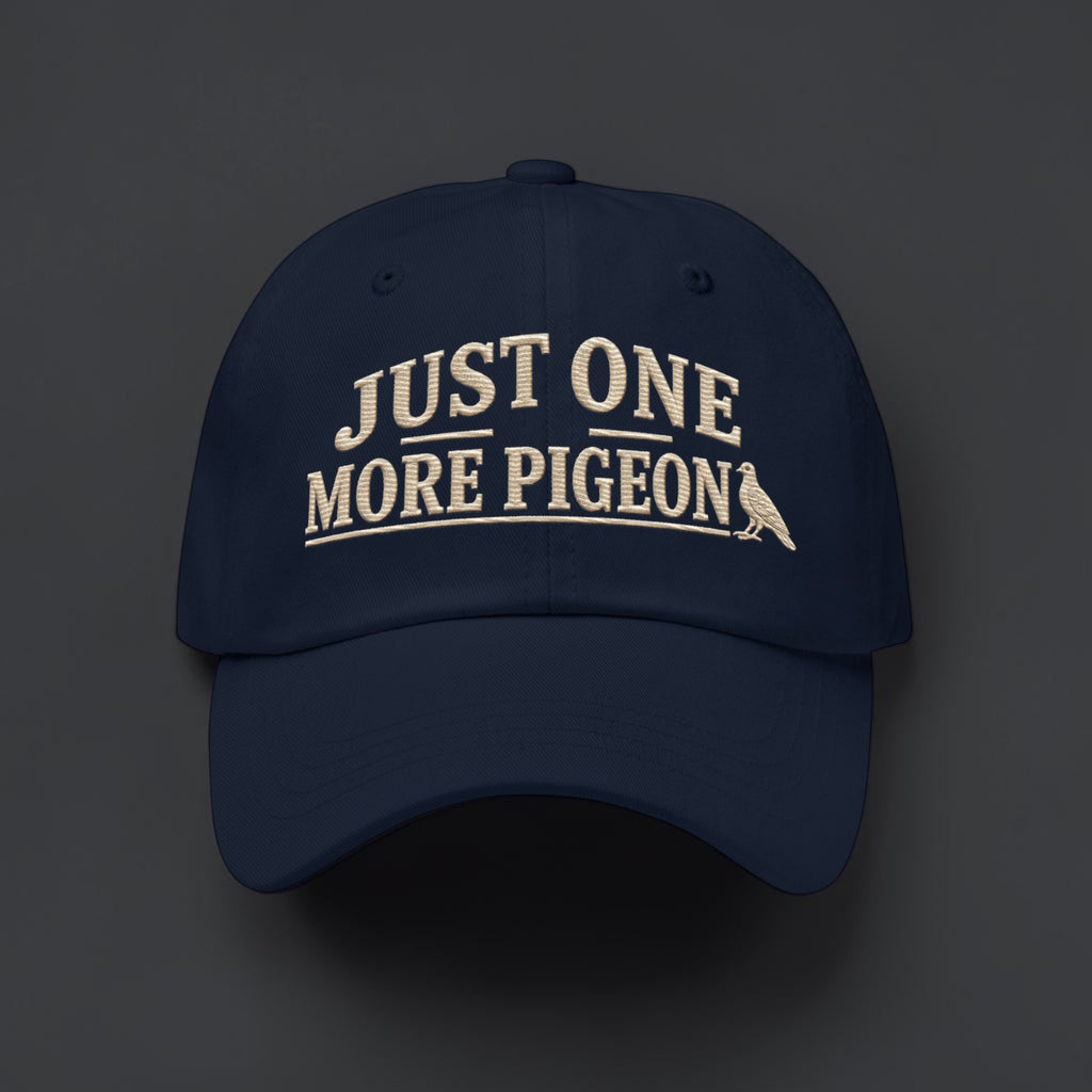Just One More Pigeon Embroidered Dad Cap | Bird Folk