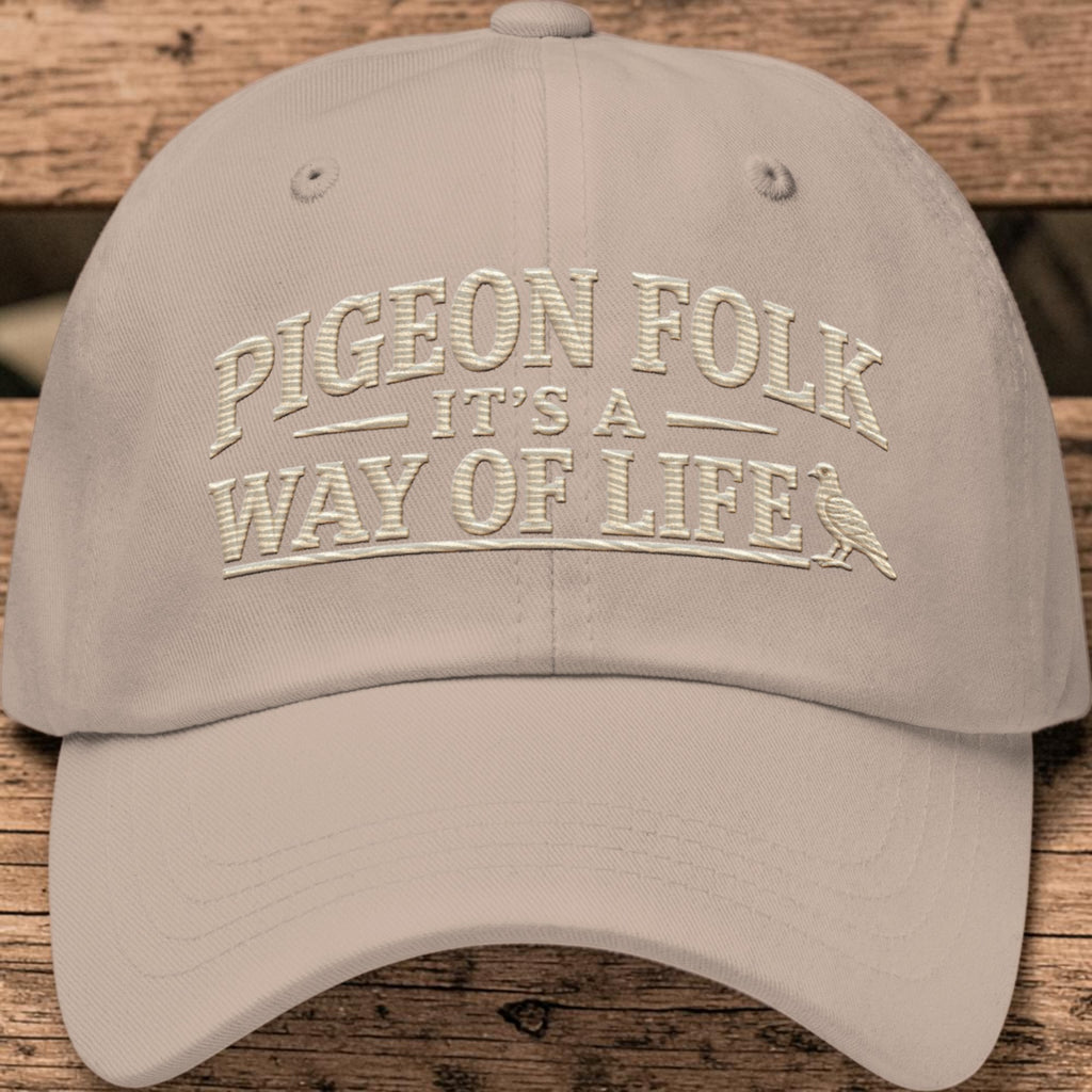 Pigeon Folk – It’s a Way of Life Embroidered Dad Cap