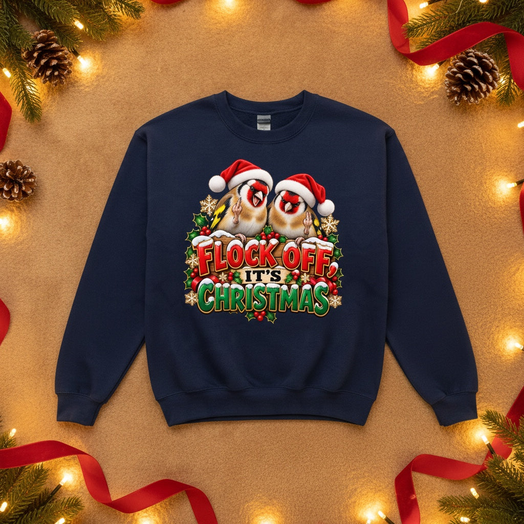 Flock Off It's Christmas – Goldfinches Christmas Sweatshirt