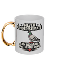 Never Underestimate an Old Man with Pigeons 11oz gold handle mug by Bird Folk