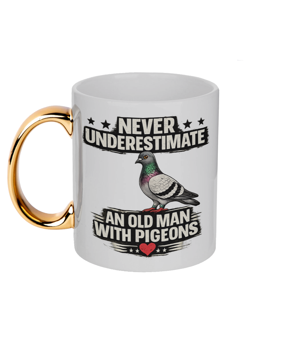 Never Underestimate an Old Man with Pigeons 11oz gold handle mug by Bird Folk