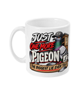 Just One More Pigeon – The Biggest Lie I Ever Told 11oz ceramic mug by Bird Folk