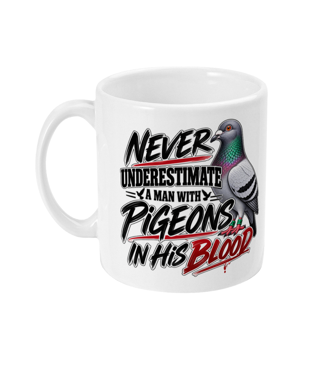 Never Underestimate a Man with Pigeons in His Blood 11oz ceramic mug by Bird Folk