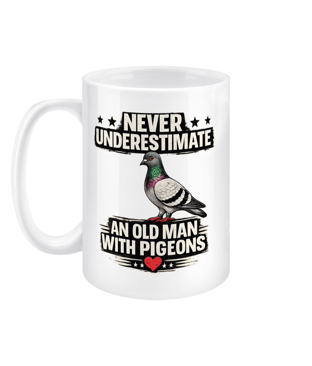 Never Underestimate an Old Man with Pigeons 15oz ceramic mug by Bird Folk
