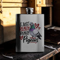 I Just Really, Really Like Pigeons – 8oz Racing Pigeon Hip Flask