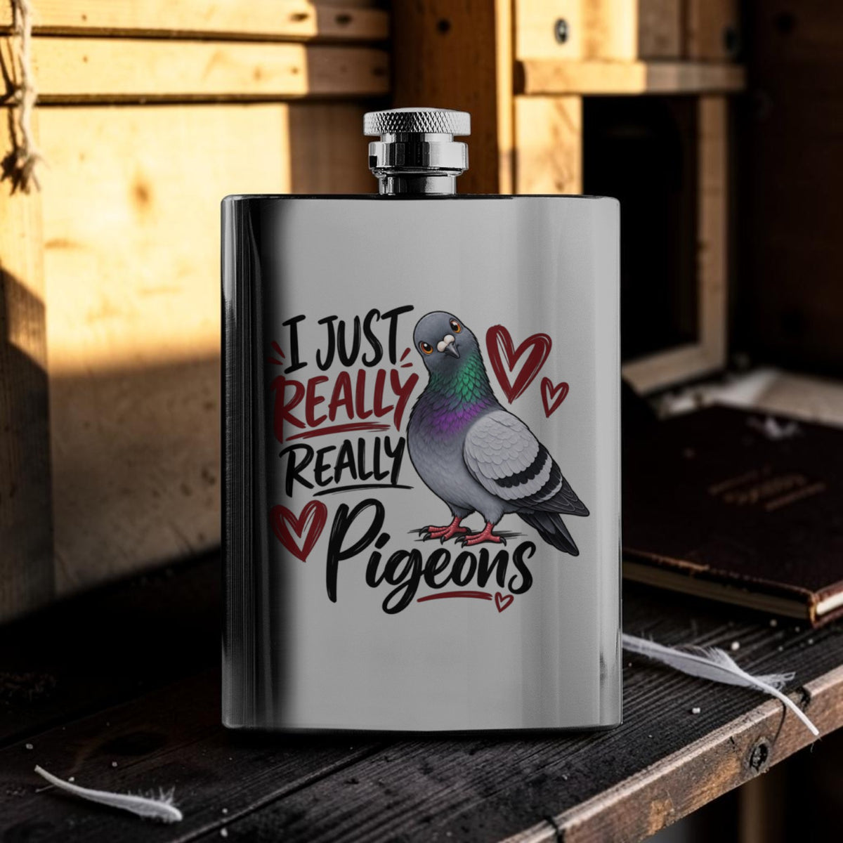 I Just Really, Really Like Pigeons – 8oz Racing Pigeon Hip Flask