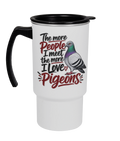 The More People I Meet, the More I Love Pigeons 18oz travel mug by Bird Folk