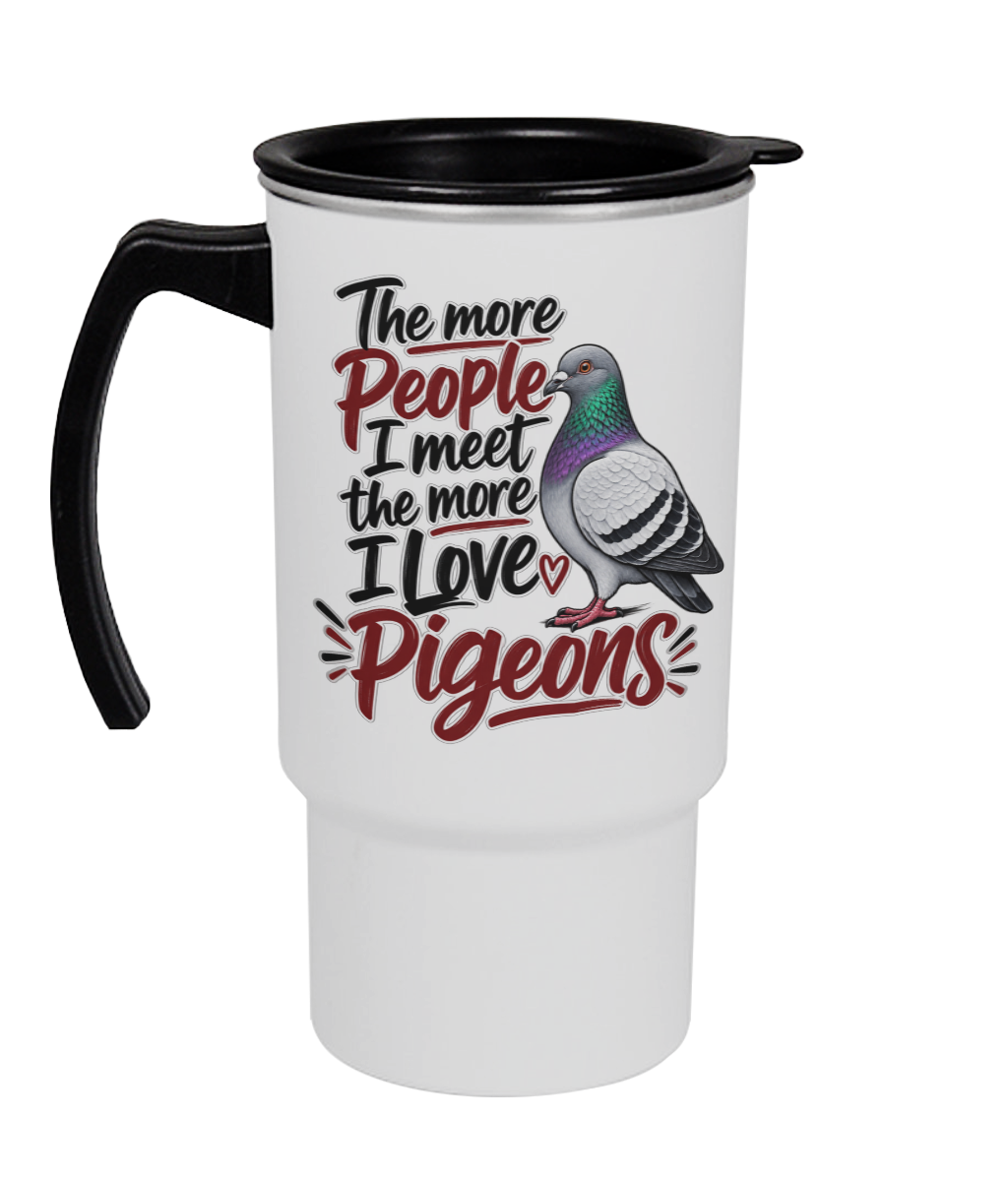 The More People I Meet, the More I Love Pigeons 18oz travel mug by Bird Folk