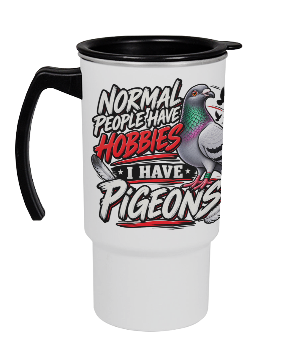 Normal People Have Hobbies – I Have Pigeons 18oz travel mug by Bird Folk
