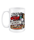 Just One More Pigeon – The Biggest Lie I Ever Told 15oz ceramic mug by Bird Folk