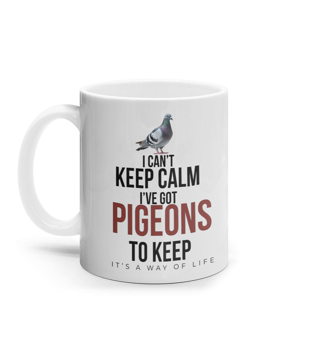 I Can't Keep Calm – I've Got Pigeons to Keep 11oz ceramic mug by Bird Folk