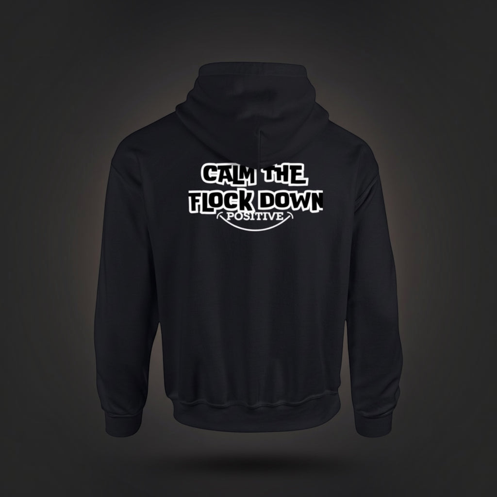 Calm The Flock Down Hoodie – Bold Back Print